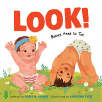 Look!: Babies Head to Toe : A Board Book - Robie H. Harris