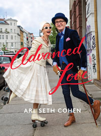 Advanced Love - Ari Seth Cohen