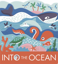 Into the Ocean : A Board Book - Laura Baker