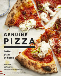 Genuine Pizza : Better Pizza at Home - Michael Schwartz