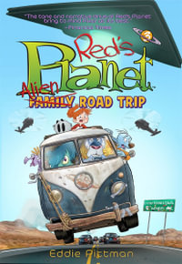 Alien Family Road Trip (Red's Planet Book 3) : Red's Planet - Eddie Pittman