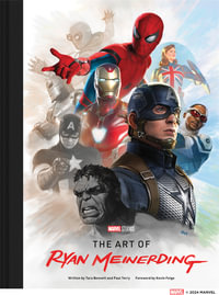 Marvel Studios : The Art of Ryan Meinerding - Tara Bennett