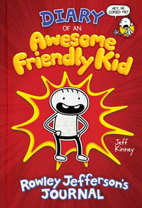 Diary of an Awesome Friendly Kid : Rowley Jeffersons Journal - Jeff Kinney