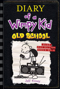 Old School (Diary of a Wimpy Kid #10) : Volume 10 - Jeff Kinney