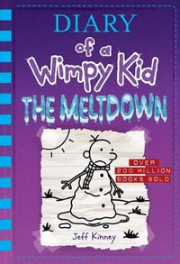 The Meltdown (Diary of a Wimpy Kid #13) : Volume 13 - Jeff Kinney