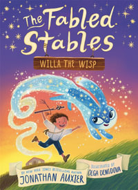 Willa the Wisp : Fabled Stables : Book 1 - Jonathan Auxier