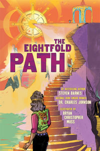 The Eightfold Path : A Graphic Novel Anthology - Steven Barnes