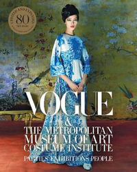 Vogue and the Metropolitan Museum of Art Costume Institute : Parties, Exhibitions, People - Hamish Bowles