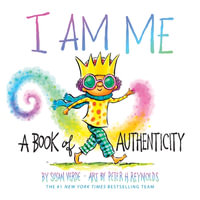 I Am Me : A Book of Authenticity - Susan Verde