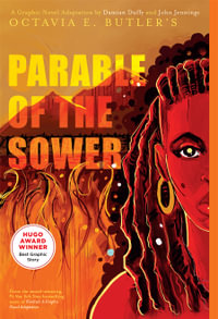 Parable of the Sower : A Graphic Novel Adaptation - Octavia E. Butler