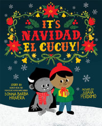 It's Navidad, El Cucuy! : A Bilingual Christmas Picture Book - Donna Barba Higuera