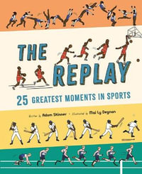 The Replay : 25 Greatest Moments in Sports - Adam Skinner