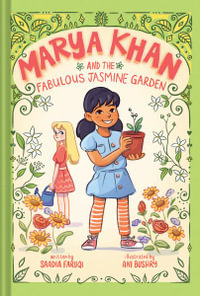 Marya Khan and the Fabulous Jasmine Garden : Marya Khan : Book 2 - Saadia Faruqi