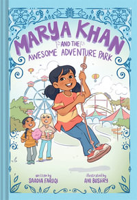 Marya Khan and the Awesome Adventure Park (Marya Khan #4) : Marya Khan - Saadia Faruqi