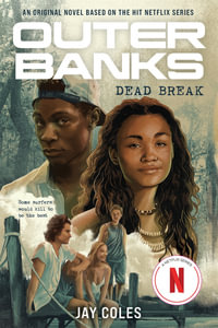 Outer Banks: Dead Break : A Novel - Jay Coles