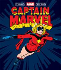 Captain Marvel: My Mighty Marvel First Book : My Mighty Marvel First Book - Marvel Entertainment