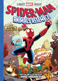 Spider-Man: Animals Assemble! (A Mighty Marvel Team-Up) : An Original Graphic Novel - Mike Maihack