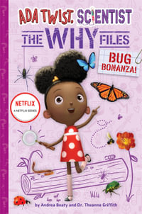 Bug Bonanza! (Ada Twist, Scientist : Why Files #4) - Andrea Beaty