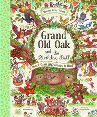 Grand Old Oak and the Birthday Ball : A Search and Find Adventure - Rachel Piercey