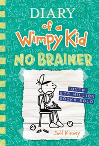 No Brainer (Diary of a Wimpy Kid #18) : Volume 18 - Jeff Kinney