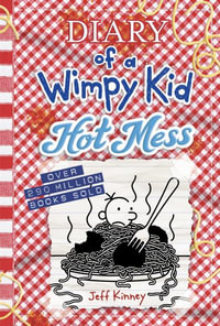 Hot Mess (Diary of a Wimpy Kid Book 19) : Volume 19 - Jeff Kinney