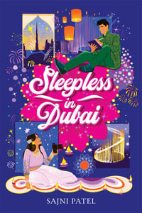 Sleepless in Dubai : A Novel - Sajni Patel