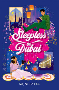 Sleepless in Dubai : A Novel - Sajni Patel