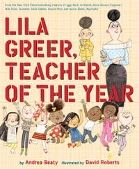 Lila Greer, Teacher of the Year : The Questioneers - Andrea Beaty