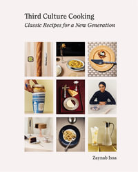 Third Culture Cooking : Recipes for the New American Kitchen - Zaynab Issa