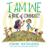 I Am We : A Book of Community (a Picture Book) - Susan Verde