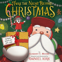 'Twas the Night Before Christmas : Includes Punch-Out Gift Tags - Daniel Kirk