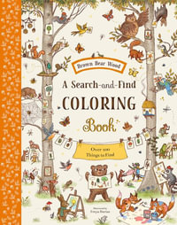 Brown Bear Wood : A Search-And-Find Coloring Book: Over 100 Things to Find - Rachel Piercey