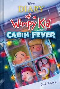 Cabin Fever (Special Disney+ Cover Edition) (Diary of a Wimpy Kid #6) : Diary of a Wimpy Kid - Jeff Kinney