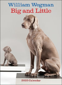 William Wegman Big and Little 2025 Wall Calendar - William Wegman