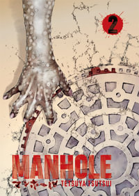 Manhole : Volume 2 : Manhole - Tetsuya Tsutsui