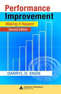 Performance Improvement : Making it Happen, Second Edition - Darryl D. Enos