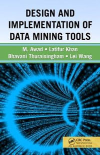 Design and Implementation of Data Mining Tools - Bhavani Thuraisingham