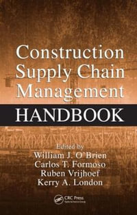 Construction Supply Chain Management Handbook - William J. O'Brien