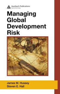 Managing Global Development Risk - James M. Hussey