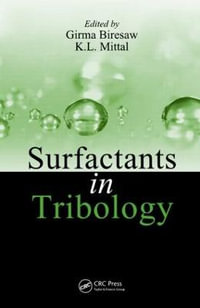 Surfactants in Tribology, Volume 1 - Girma Biresaw