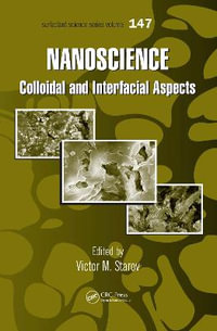 Nanoscience : Colloidal and Interfacial Aspects - Victor M. Starov