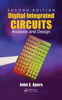 Digital Integrated Circuits : Analysis and Design, Second Edition - John E. Ayers