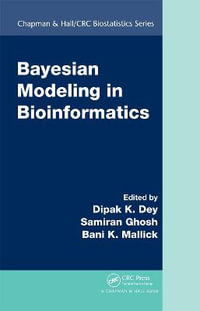 Bayesian Modeling in Bioinformatics : Chapman & Hall/CRC Biostatistics Series - Dipak K. Dey