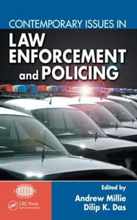 Contemporary Issues in Law Enforcement and Policing : International Police Executive Symposium Co-Publications - Andrew Millie