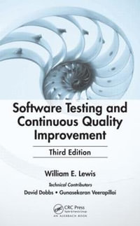 Software Testing and Continuous Quality Improvement - William E. Lewis