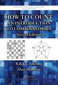 How to Count : An Introduction to Combinatorics, Second Edition - R.B.J.T. Allenby