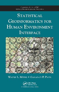 Statistical Geoinformatics for Human Environment Interface : Chapman & Hall/CRC Applied Environmental Statistics - Wayne L. Myers