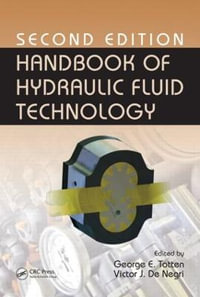 Handbook of Hydraulic Fluid Technology, Second Edition : Mechanical Engineering - George E. Totten