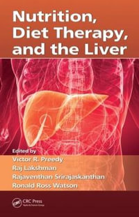 Nutrition, Diet Therapy, and the Liver - Victor R. Preedy