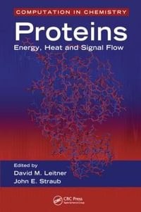 Proteins : Energy, Heat and Signal Flow - David M. Leitner